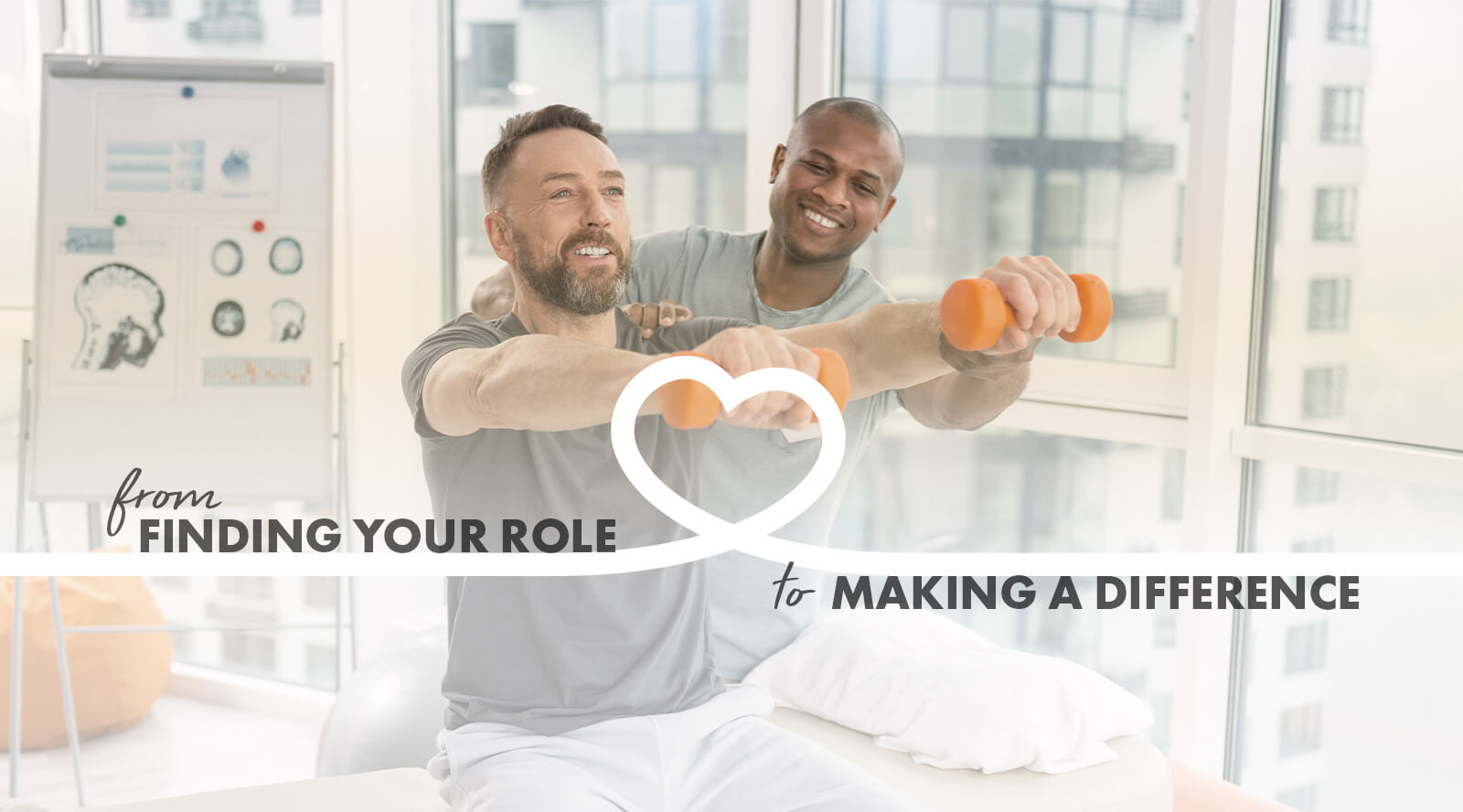 image of a physical therapist helping a patient with shoulder exercises with the caption, "from finding your role to making a difference"